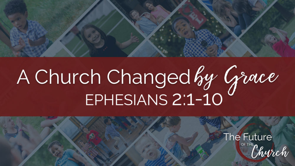 The Future of the Church: A Church Changed by Grace Image