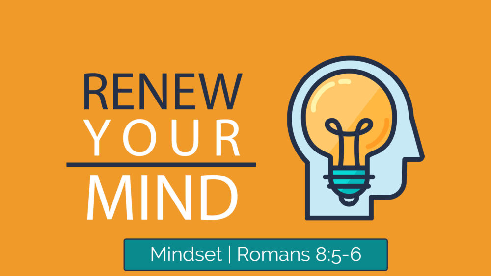 Renew Your Mind: Mindset Image