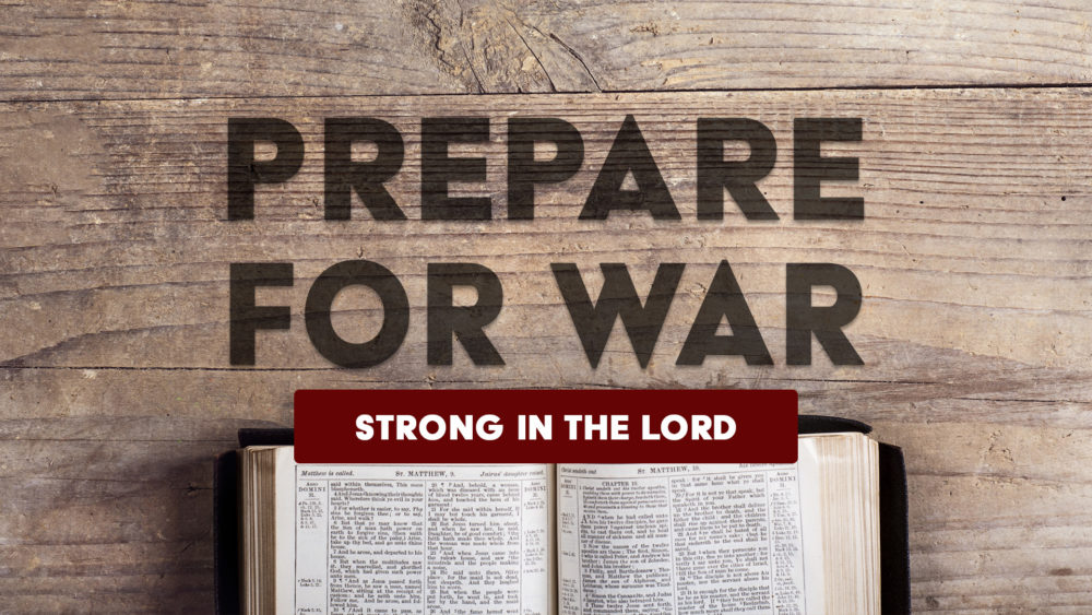 Prepare for War: Strong in the Lord Image