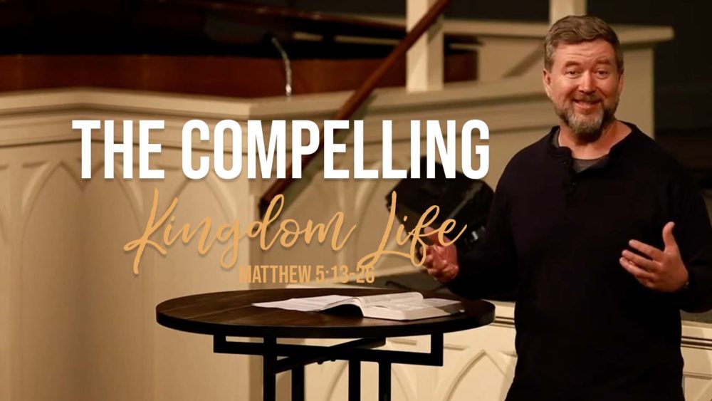 The Compelling Kingdom Life