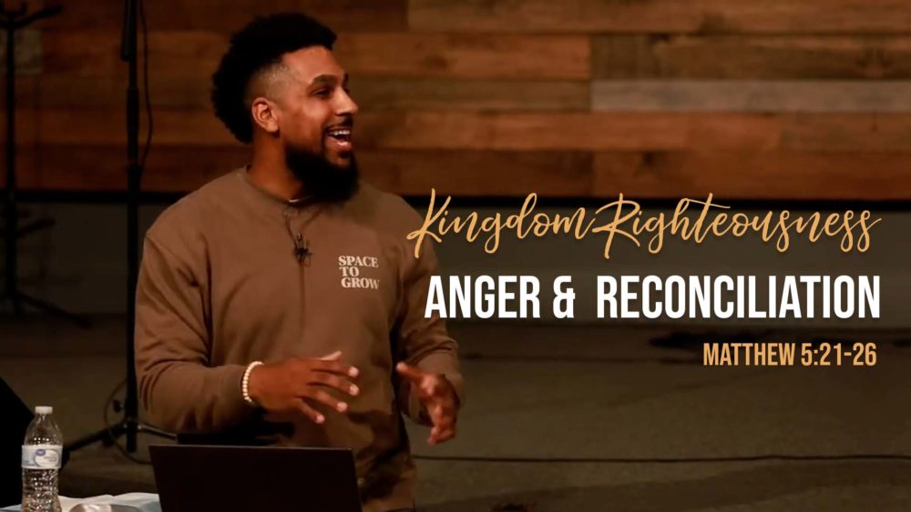 Kingdom Righteousness: Anger & Reconciliation Image