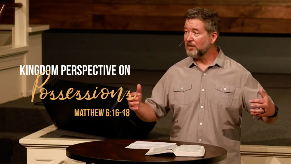 Kingdom Perspective on Possessions
